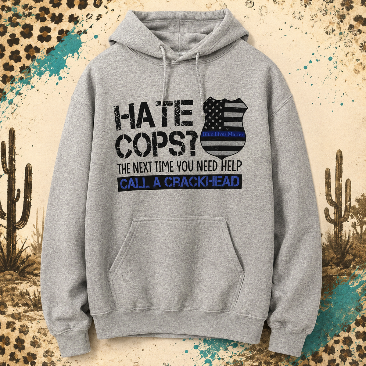 Hate Cops? Call a Crackhead Hoodie