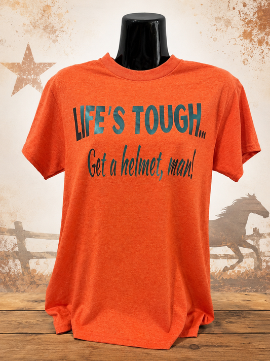 Life’s Tough Get a Helmet Orange Graphic Tee