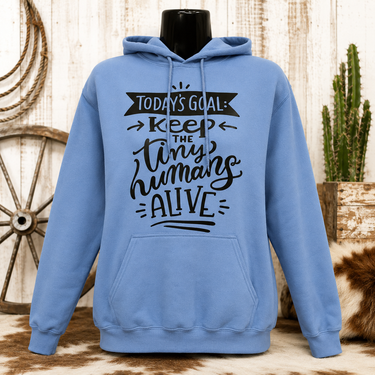 Keep the Tiny Humans Alive Hoodie