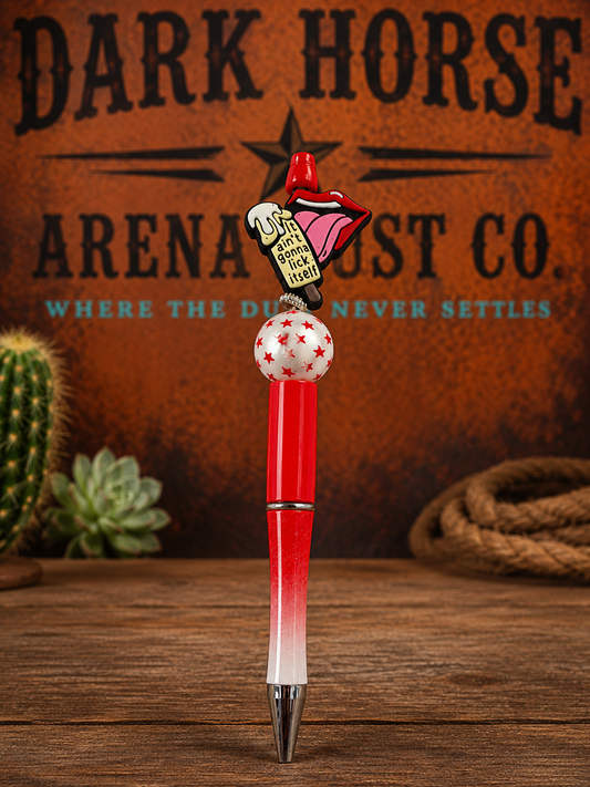 Ain't Gonna Lick Itself Beaded Pen
