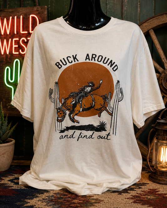 Buck Around & Find Out Western Tee