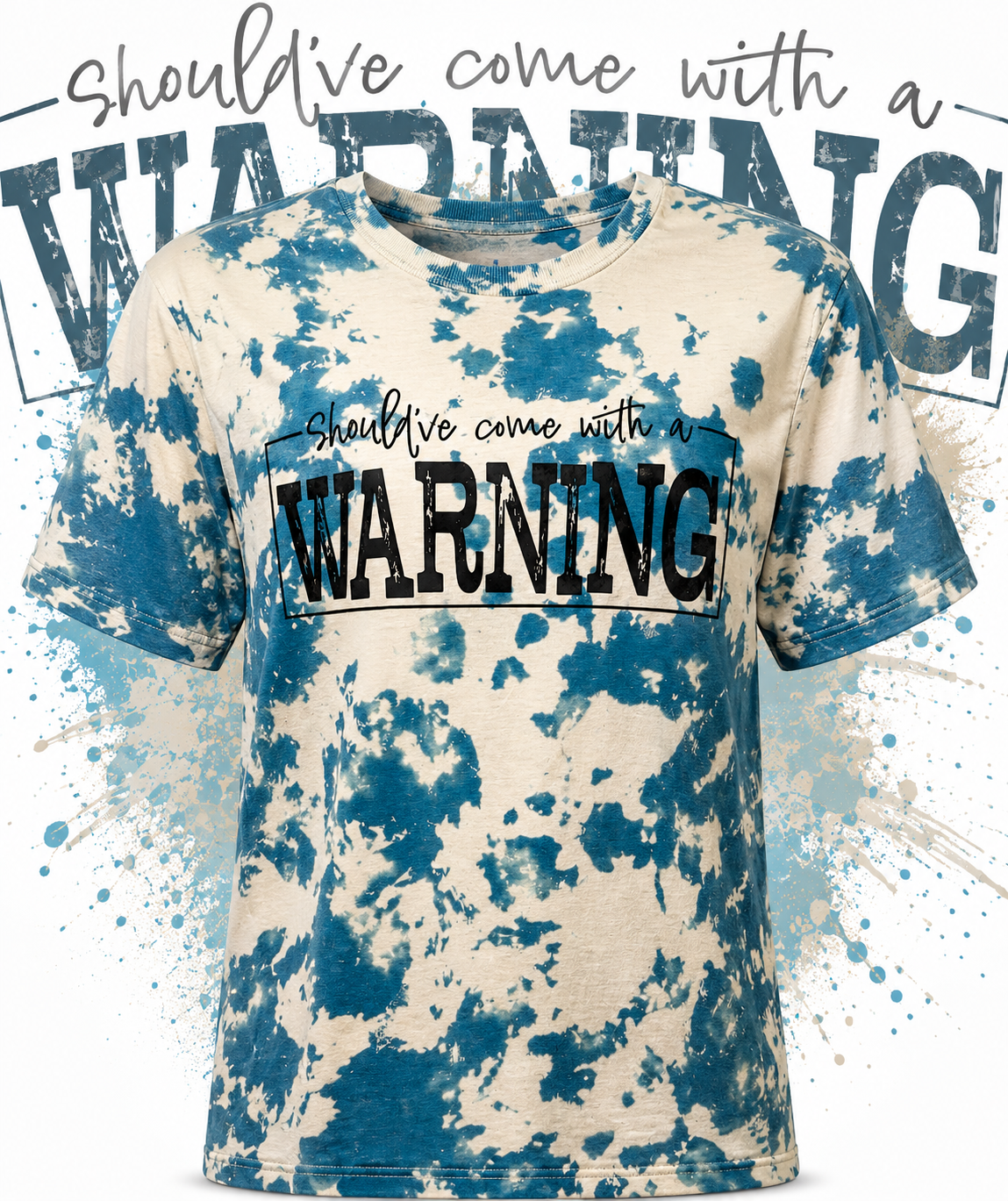 Should’ve Come With a Warning Tee