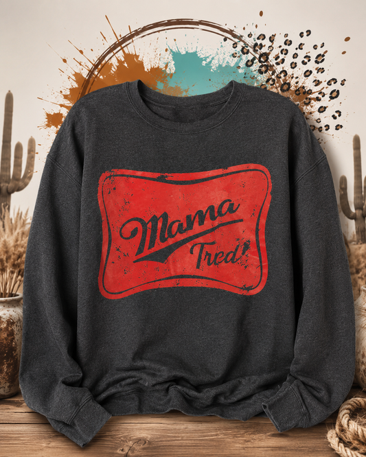 Mama Tried Vintage Graphic Sweatshirt