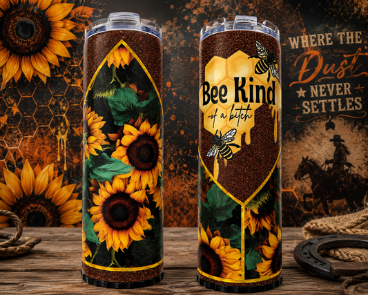 Bee Kind of a B*tch Sunflower Western Tumbler