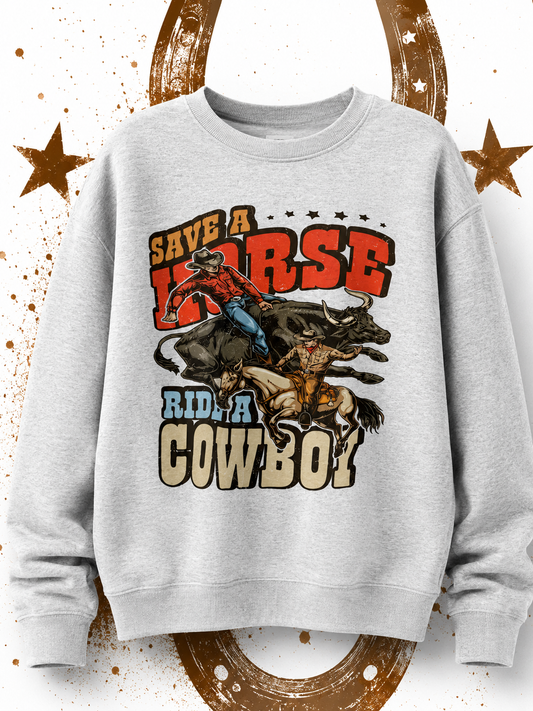 Save a Horse Ride a Cowboy Ash Grey Sweatshirt
