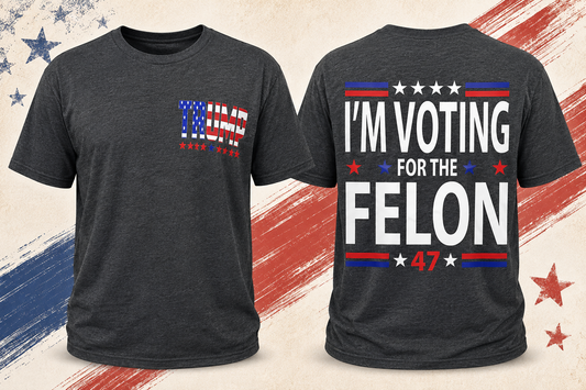 Voting for the Felon 47 Tee