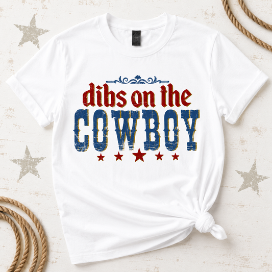 Dibs on the Cowboy Western Tee