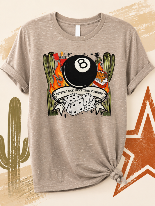 Better Luck Next Time, Cowboy Graphic Tee