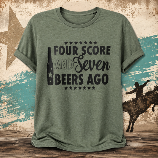 Four Score & Seven Beers Ago Graphic Tee