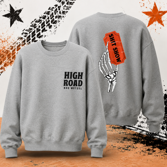 High Road Shit Show Adult Crewneck