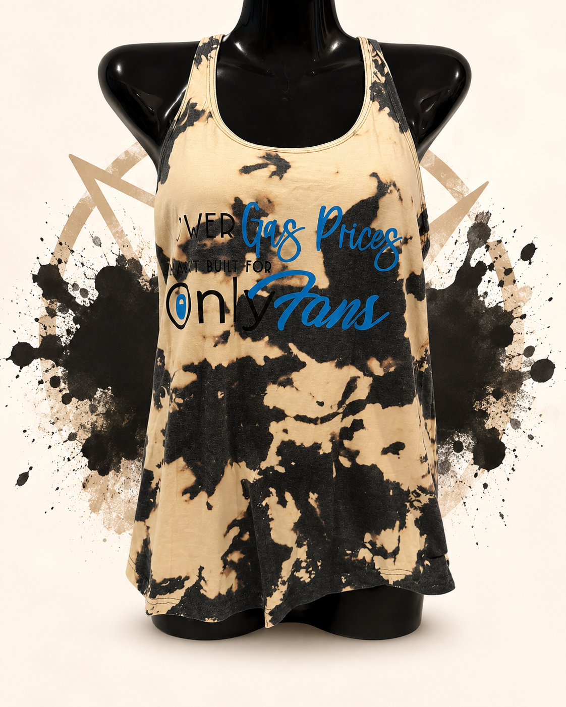 Gas Prices Made Me Do It Bleached Tank